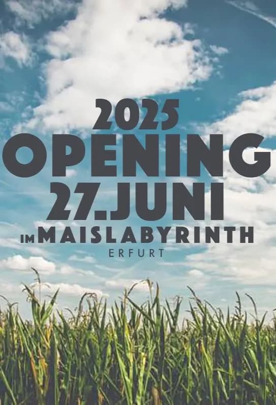 Flyer: Opening - Saison 2025 im Maislabyrinth – Demminer Straße 30, 99091 Erfurt – 4AM Techno Event