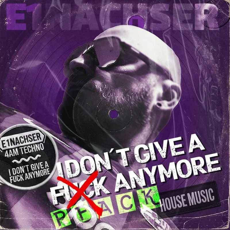 e1nachser I Don't Give a Pfack Cover - Feiern