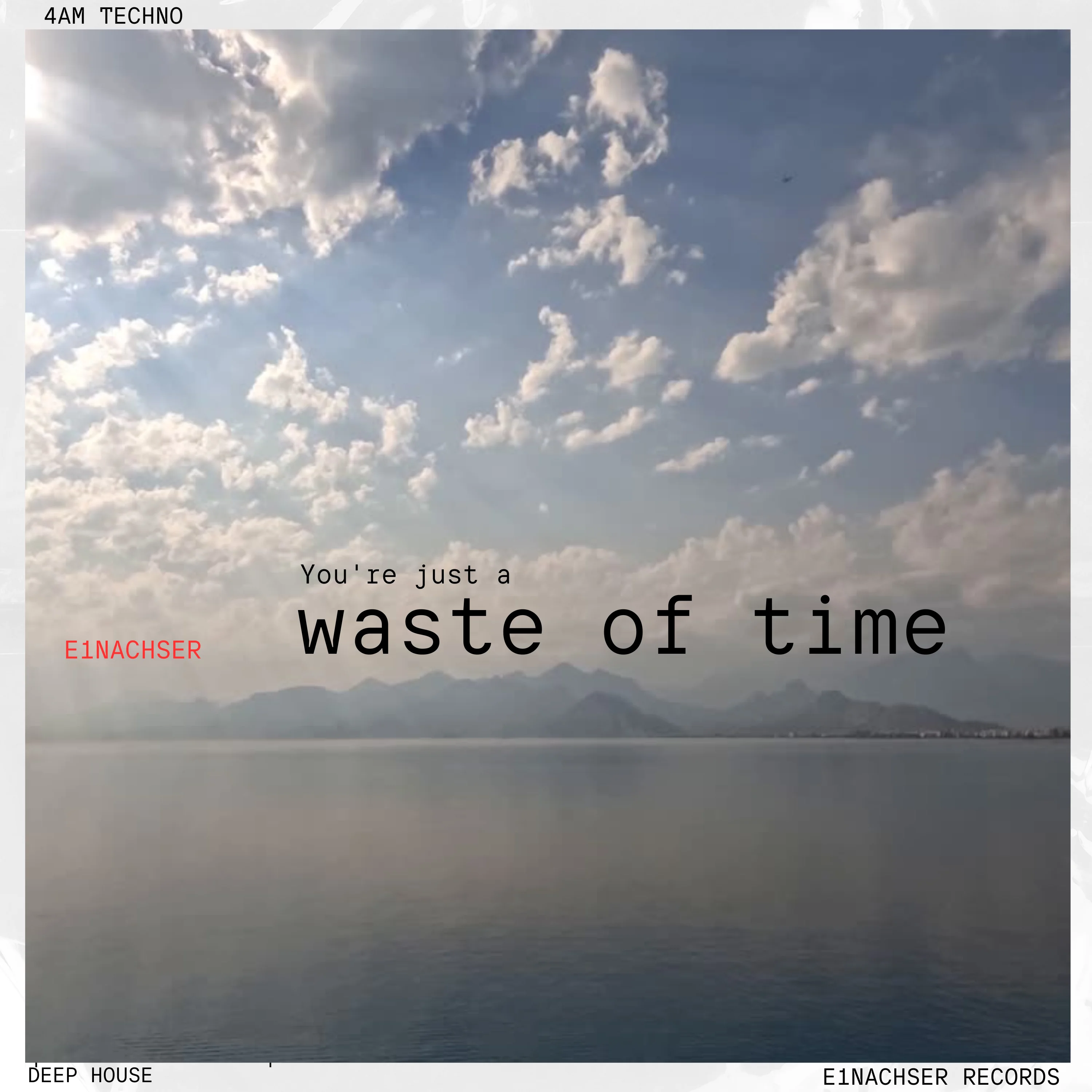 e1nachser Waste Of Time VIP Cover - Bad Frankenhausen Techno